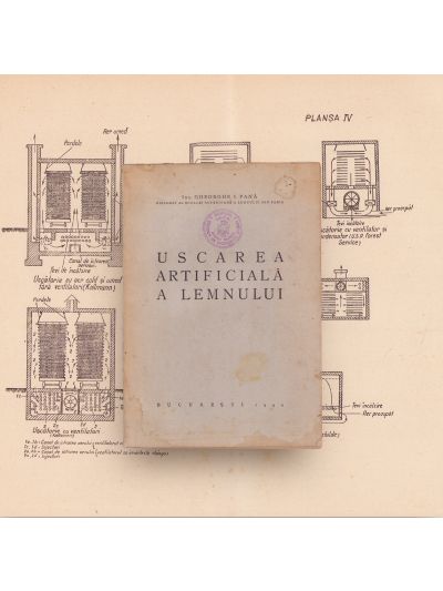 Ing. Gheorghe I. Pană, Uscarea artificială a lemnului, 1944