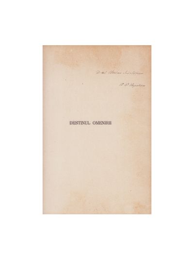P. P. Negulescu, Destinul omenirii, vol. I, exemplar bibliofil, cu dedicație pentru Adrian Scărlătescu