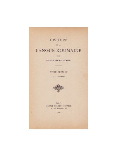 Ovid Densușianu, Histoire de la langue roumaine, 1901-1938, două volume