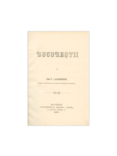 Ion P. Licherdopol, Bucureștii, 1889, cu ex-librisul lui I. Popescu Băjenaru