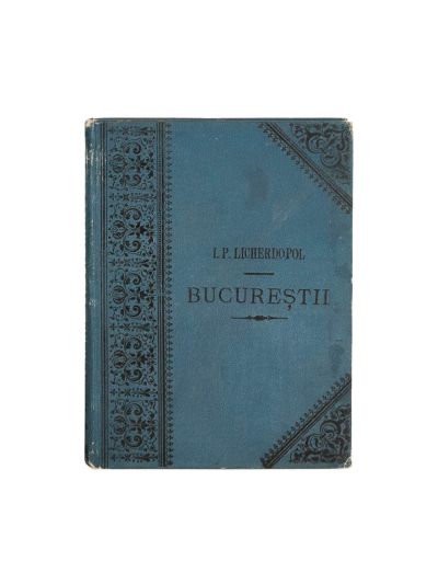 Ion P. Licherdopol, Bucureștii, 1889, cu ex-librisul lui I. Popescu Băjenaru