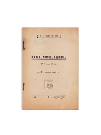 Artur Gorovei, Noțiuni de folklor, 1932 + G. T. Niculescu-Varone, Jocurile noastre naționale, 1937