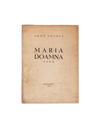 Aron Cotruș, Maria Doamna, 1938, exemplar numerotat, cu semnătură