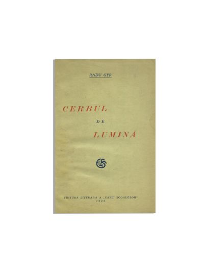 Radu Gyr, Cerbul de lumină, 1928, cu dedicație pentru prof. Ionescu Bujor 
