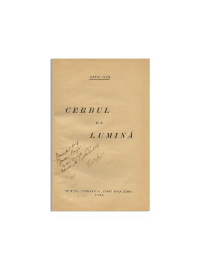Radu Gyr, Cerbul de lumină, 1928, cu dedicație pentru prof. Ionescu Bujor 