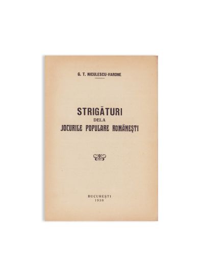 Strigături de la jocurile populare românești, 1936 + Îmbrăcămintea românească. Podoaba românească. Frumusețea fizică românească, 1940