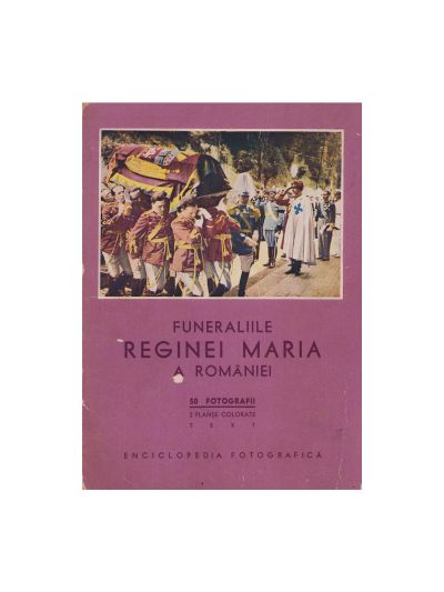 Albumul funeraliilor reginei Maria, 50 de fotografii și 3 planșe color