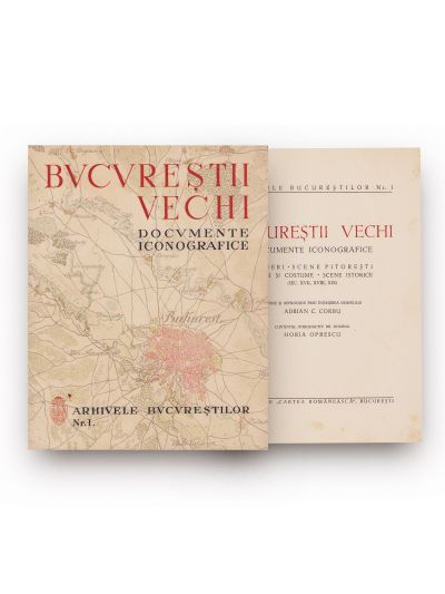 Adrian C. Corbu și Horia Oprescu, Bucureștii Vechi. Documente iconografice