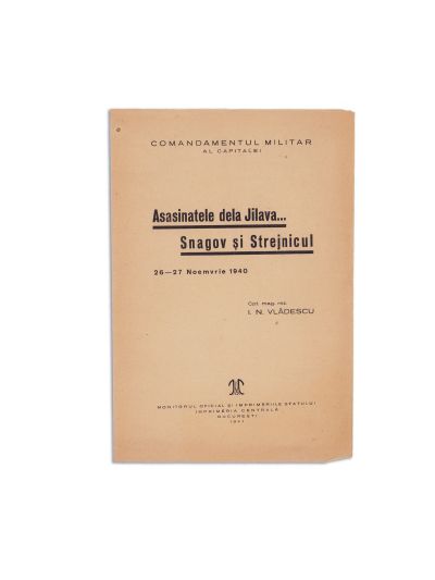 I. N. Vlădescu, Asasinatele de la Jilava… Snagov și Strejnicul, 1941 + exemplarul de autor + documentele personale