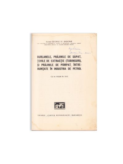 Ing. George Șt. Andonie, Burlanele, prăjinile de săpat sau pompat și țevile de extracție din industria petrolului, 1938, cu semnătura autorului
