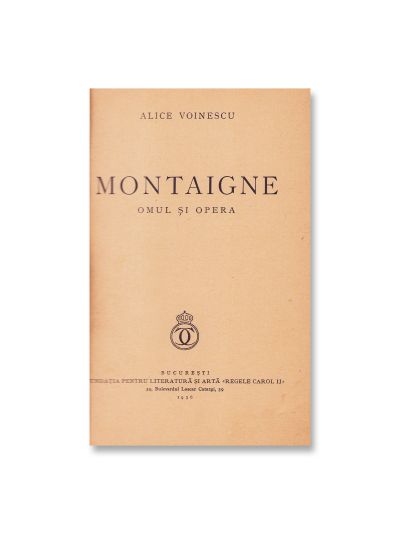 Alice Voinescu, Montaigne. Omul și opera, 1936, cu dedicație olografă 
