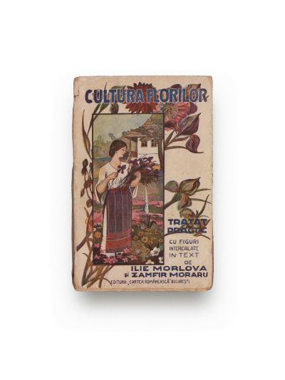 Ilie Morlova, Zamfir Moraru, Tratat practic de cultura florilor, 1927