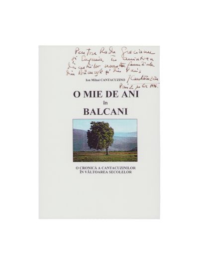 Ion Mihai Cantacuzino, O mie de ani în Balcani, 1996, cu dedicație pentru Radu Greceanu + invitație