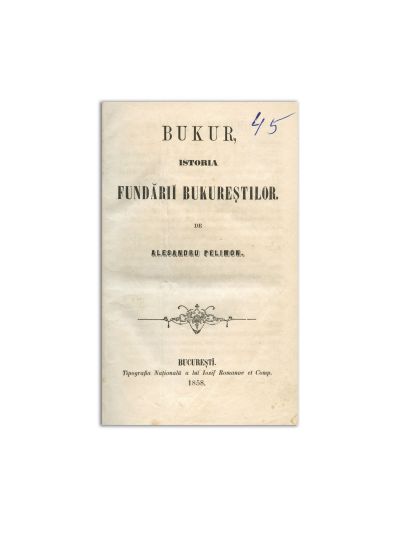 A. Pelimon, Bucur. Istoria fondării Bucureștilor, 1858