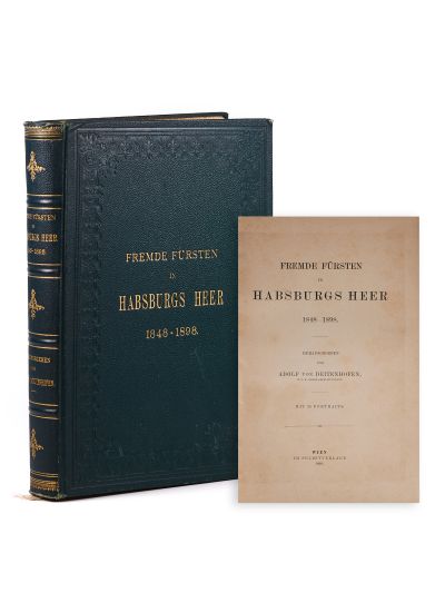 Prinți străini în armata habsburgică, ed. Adolf von Deitenhofen, cu portretul regelui Carol I și biografia principelui Ferdinand