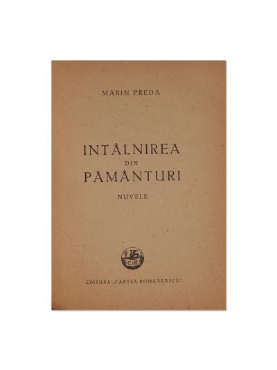 Marin Preda, Întâlnirea din pământuri, 1942, cu dedicație pentru Pavel Constantinescu