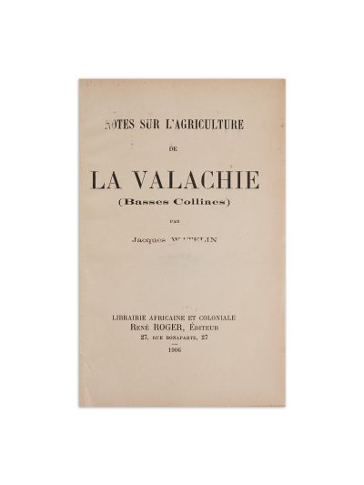 Jacques Watelin, Notes sur l’agriculture de la Valachie, 1906