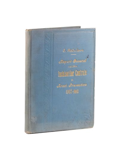 C. Rădulescu, Raport general asupra închisorilor centrale, 1908