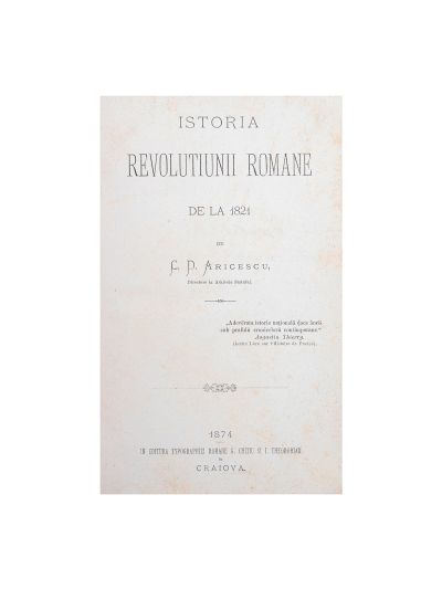 C. D. Aricescu, Istoria Revoluțiunii Române, colligat cu Acte justificative la istoria revoluțiunii române, 1874