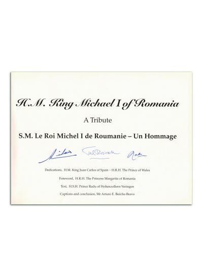 H. M. King Michael I of Romania. A tribute, cu semnături