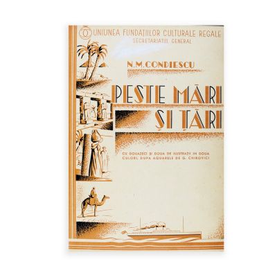 N. M. Condiescu, Peste mări și țări, 1937, cu dedicație olografă pentru Constantin Argetoianu