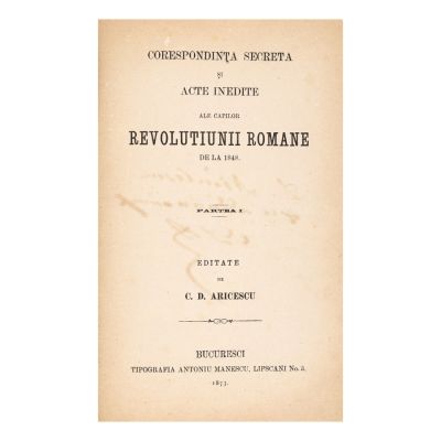 Corespondența secretă a capilor Revoluției Române, cu dedicația olografă a lui C. D. Aricescu