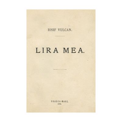 Iosif Vulcan, Lira mea, 1882, prima ediție - Piesă rară