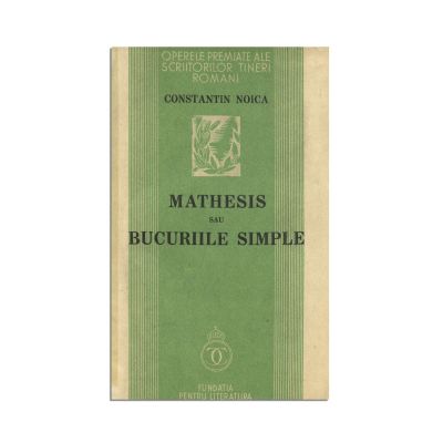 Constantin Noica, Mathesis sau bucuriile simple, 1934, cu dedicația autorului către Margareta Golescu