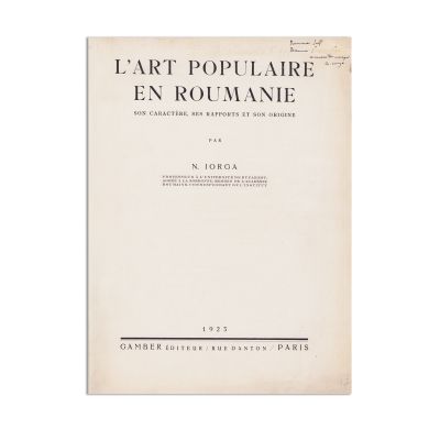 N. Iorga, L′art populaire en Roumanie, 1923, cu dedicație 