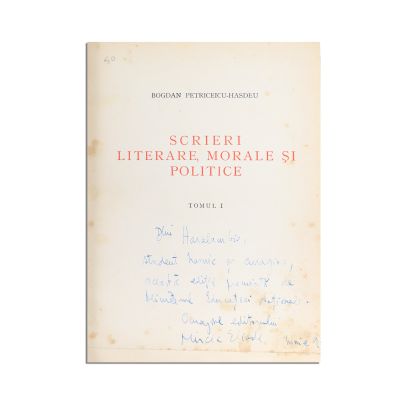 Bogdan Petriceicu-Hasdeu, Scrieri literare, morale și politice, două tomuri, 1937, cu dedicație oferită de Mircea Eliade pentru Eugeniu V. Haralambie 