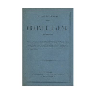 B. Petriceicu-Hasdeu, Originile Craiovei, 1878