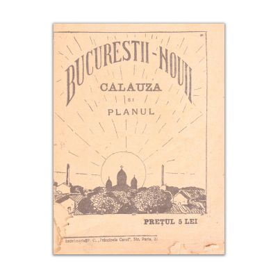 Bucureștii-Noi. Călăuza și planul