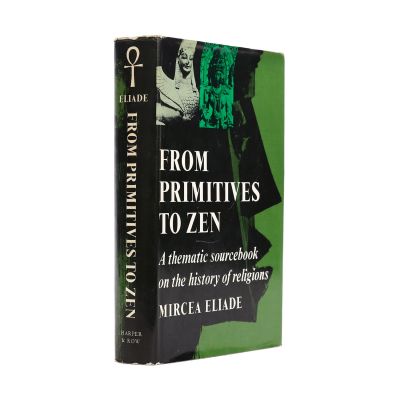 Mircea Eliade, From primitives to zen, 1967, cu dedicație
