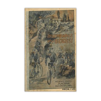Darv Cr. Voiculescu, Însemnările unui ciclist de la corpul II, 1913