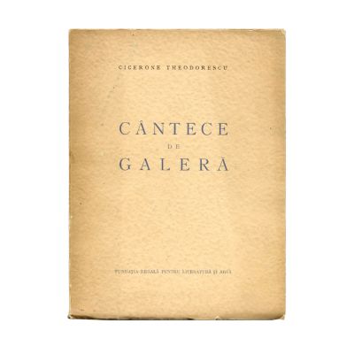 Cicerone Theodorescu, Cântece de galeră, 1946, cu dedicație pentru Tudor Teodorescu-Braniște