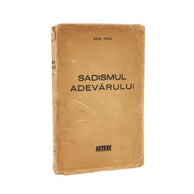 Sasa Pană, Sadismul Adevărului, 1936, cu dedicație olografă către I. Valerian