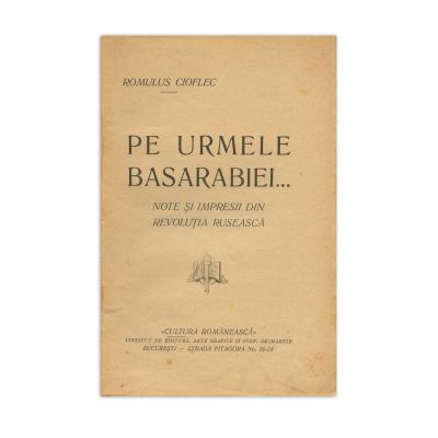 Romulus Cioflec, Pe urmele Basarabiei…