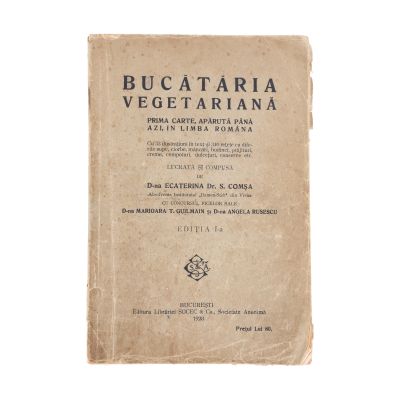 Ecaterina Dr. S. Comșa, Bucătăria vegetariană, 1928, cu semnături olografe