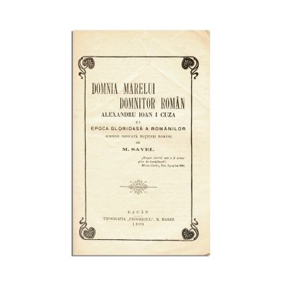 M. Savel, Domnia marelui domnitor român Alexandru Ioan Cuza, 1909