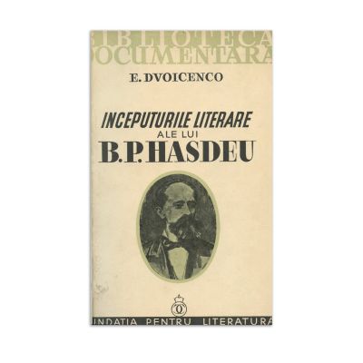 E. Dvoicenco, Începuturile literare ale lui B. P. Hasdeu, 1936, 