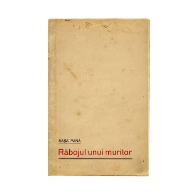 Sașa Pană, Răbojul unui muritor, 1926