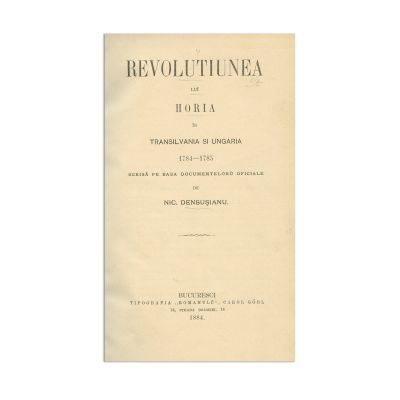 Nicolae Densușianu, Revoluțiunea lui Horia în Transilvania și Ungaria, 1884