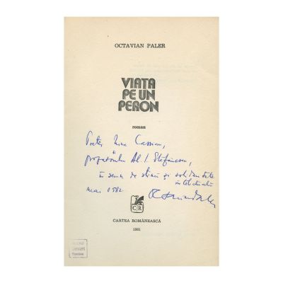 Octavian Paler, Viața pe un peron, 1981, cu dedicație pentru Nina Cassian
