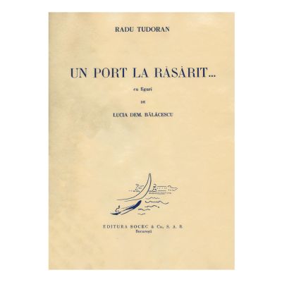 Radu Tudoran, Un port la răsărit, exemplar bibliofil, piesă rară