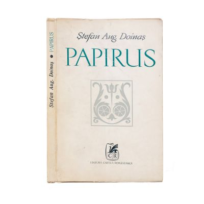 Ștefan Augustin Doinaș, Papirus, 1974, cu dedicație pentru Nina Cassian și Al. I. Ștefănescu