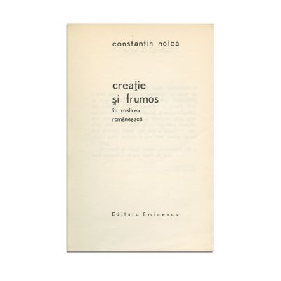 Constantin Noica, Creație și frumos în rostirea românească, 1973, cu dedicație pentru Mircea Handoca