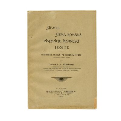 Colonel P. V. Năsturel, Steagul, Stema Română, Însemnele domnești, Trofee, 1903