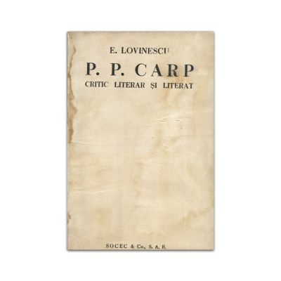 Eugen Lovinescu, P. P. Carp. Critic Literar și Literat, cu dedicație olografă