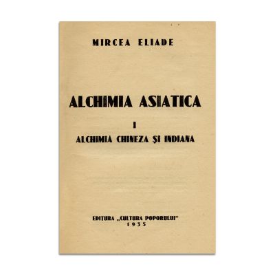 Mircea Eliade, Alchimia Asiatică, 1935, cu dedicație