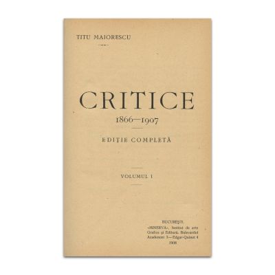 Titu Maiorescu, Critice, 1908, trei volume colligate